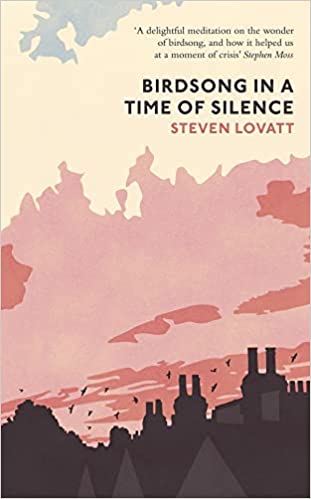 book cover image and hyperlink for: Birdsong in a Time of Silence
by Steven Lovatt
March 2021, Particular Books