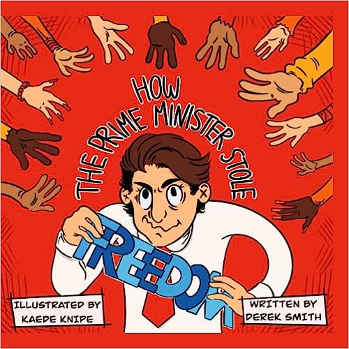book cover image and hyperlink for: How the Prime Minister Stole Freedom
by Derek Smith and Kaede Knipe
May 2022, independently published