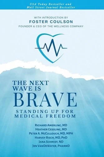 book cover image and hyperlink for: The Next Wave is Brave: Standing Up for Medical Freedom
by Richard Amerling, et al
September 2022, Pierucci Publishing