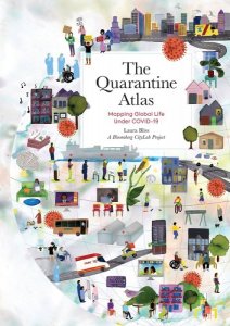 book cover image and hyperlink for: The Quarantine Atlas: Mapping Global Life Under Covid-19
by Laura Bliss
April 2022, Black Dog and Leventhal