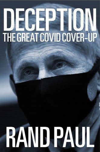book cover image and hyperlink for: Deception: The Great Covid Cover-up
by Rand Paul
October 2023, Regnery