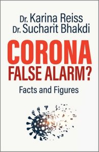 book cover image and hyperlink for: Corona, False Alarm? Facts and Figures
by Karina Reiss and Sucharit Bhakdi
October 2020, Chelsea Green Publishing