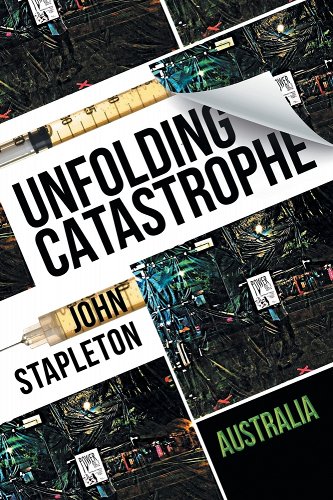 book cover image and hyperlink for: Unfolding Catastrophe: Australia
by John Stapleton
August 2021, Sense of Place Publishing