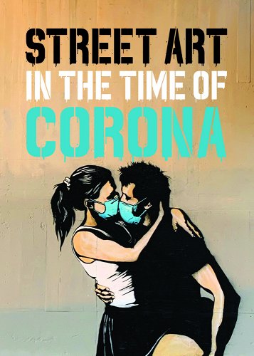 book cover image and hyperlink for: Street Art in the Time of Corona
by Xavier Tapies
April 2021, Gingko Press