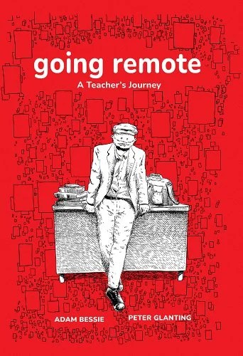 book cover image and hyperlink for: Going Remote: A Teacher's Journey
by Adam Bessie and Peter Glanting
May 2023, Seven Stories Press