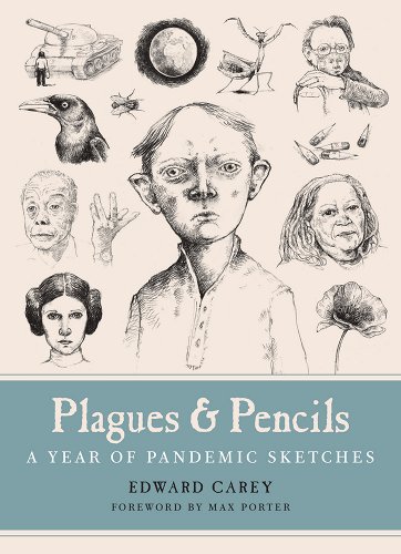 book cover image and hyperlink for: Plagues and Pencils: A Year of Pandemic Sketches
by Edward Carey
September 2022, University of Texas Press