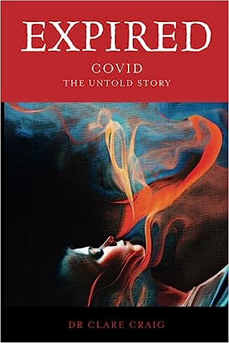 book cover image and hyperlink for: Expired: Covid, the Untold Story
by Clare Craig
June 2023, Nielsen UK
