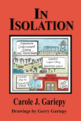 book cover image and hyperlink for: In Isolation
by Carole J. Gariepy
August 2020, Outskirts Press