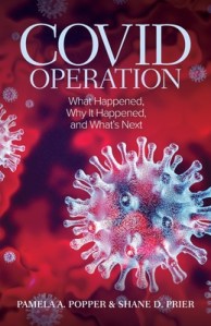 book cover image and hyperlink for: Covid Operation: What Happened, Why It Happened, and What's Next
by Pamela A. Popper and Shane D. Prier
October 2020, Hitchcock Media Group