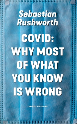 book cover image and hyperlink for: Covid: Why Most of What You Know Is Wrong
by Sebastian Rushworth
March 2021, Karneval