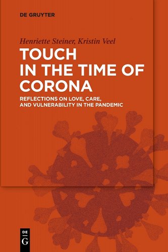 book cover image and hyperlink for: Touch in the Time of Corona: Essays on Love, Care, and Vulnerability in the Pandemic
by Kristin Veel and Henriette Steiner
September 2021, De Gruyter
