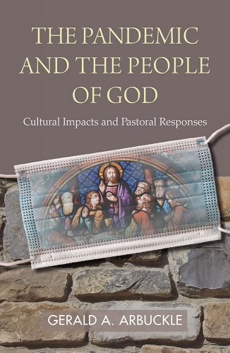 book cover image and hyperlink for: The Pandemic and the People of God: Cultural Impacts and Pastoral Responses
by Gerald A. Arbuckle
October 2021, Orbis