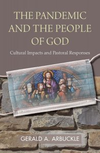 book cover image and hyperlink for: The Pandemic and the People of God: Cultural Impacts and Pastoral Responses
by Gerald A. Arbuckle
October 2021, Orbis