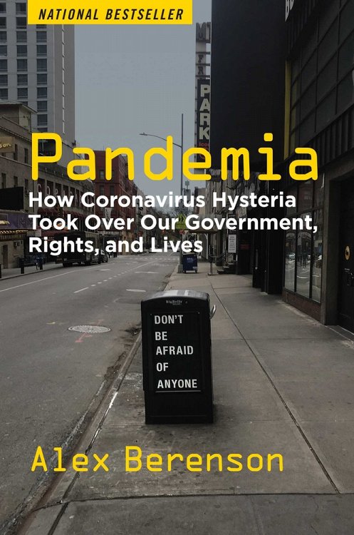book cover and hyperlink: Pandemia: How Coronavirus Hysteria Took Over our Government, Rights, and Lives
by Alex Berenson
November 2021, Regnery Publishing