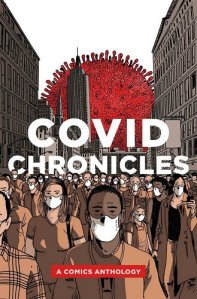 book cover image and hyperlink for: Covid Chronicles: A Comics Anthology
edited by Kendra Boileau and Rich Johnson
March 2022, Graphic Mundi