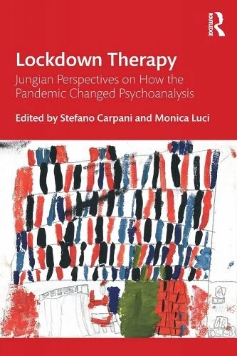 book cover image and hyperlink for: Lockdown Therapy: Jungian Perspectives on How the Pandemic Changed Psychoanalysis
edited by Stefano Carpani and Monica Luci
October 2022, Routledge