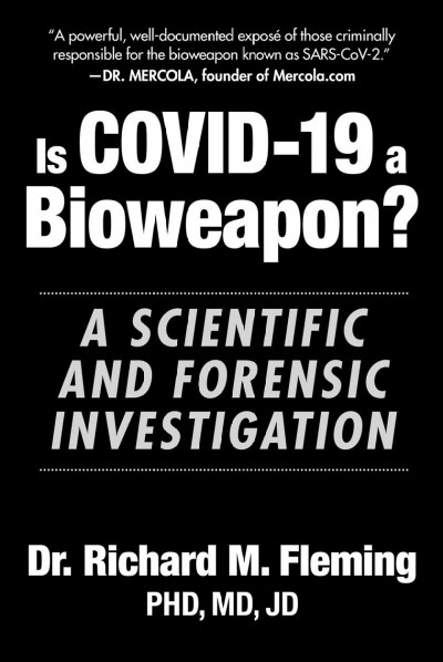 book cover image and hyperlink for: Is Covid-19 a Bioweapon? A Scientific and Forensic Investigation
by Richard M. Fleming
September 2021, Skyhorse Publishing
