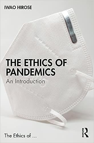 book cover image and hyperlink for: The Ethics of Pandemics: An Introduction
by Iwao Hirose
November 2022, Routledge
