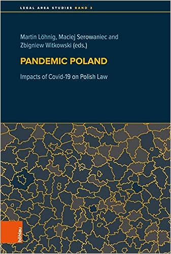 book cover image and hyperlink for: Pandemic Poland: Impacts of Covid-19 on Polish Law
edited by Martin Löhnig, et al.
October 2021, Böhlau Verlag