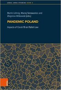 book cover image and hyperlink for: Pandemic Poland: Impacts of Covid-19 on Polish Law
edited by Martin Löhnig, et al.
October 2021, Böhlau Verlag