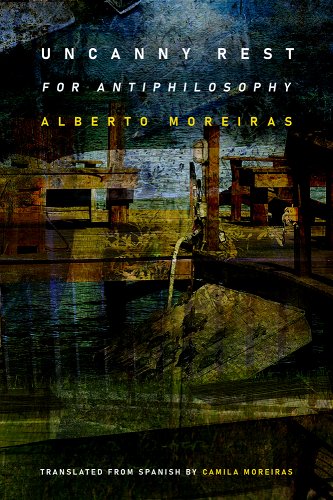 book cover image and hyperlink for: Uncanny Rest: For Antiphilosophy
by Alberto Moreiras
December 2022, Duke University Press