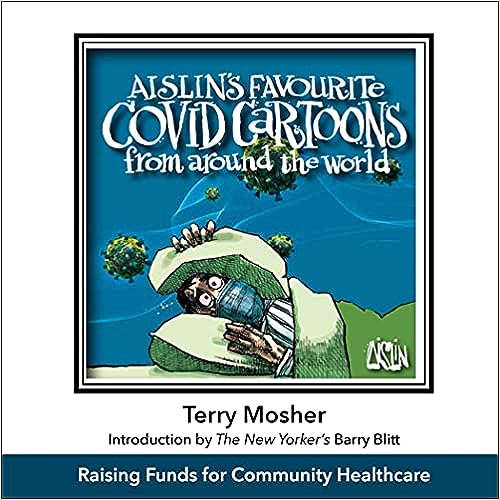 book cover image and hyperlink for: Aislin's Favourite Covid Cartoons from Around the World
by Terry Mosher
January 2021, Aislin Publications
