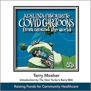 book cover image and hyperlink for: Aislin's Favourite Covid Cartoons from Around the World
by Terry Mosher
January 2021, Aislin Publications