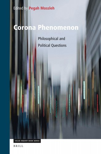 book cover image and hyperlink for: Corona Phenomenon: Philosophical and Political Questions
edited by Pegah Mossleh
June 2022, Brill
