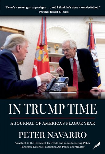 book cover image and hyperlink for: In Trump Time: A Journal of America's Plague Year
by Peter Navarro
November 2021, All Seasons Press