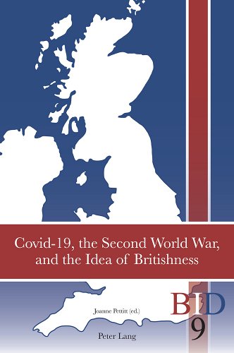 book cover image and hyperlink for: Covid-19, the Second World War, and the Idea of Britishness
edited by Joanne Pettitt
August 2021, Peter Lang