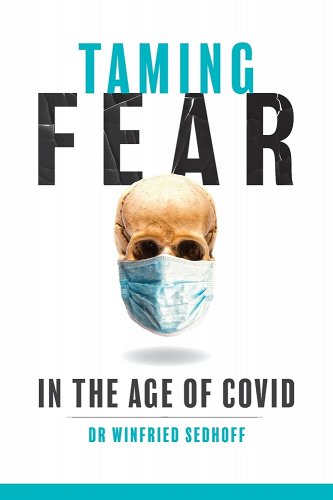 book cover image and hyperlink for: Taming Fear in the Age of Covid
by Winfried Sedhoff
September 2022, Senraan Publishing
