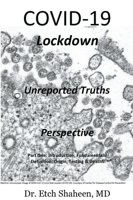 book cover image and hyperlink for: Covid-19 Lockdown: Unreported Truths Perspective
by Etch Shaheen
July 2020, independently published