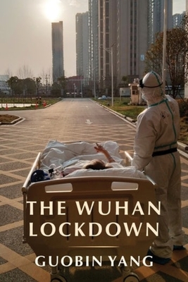 book cover image and hyperlink for: The Wuhan Lockdown
by Guobin Yang
February 2022, Columbia University Press