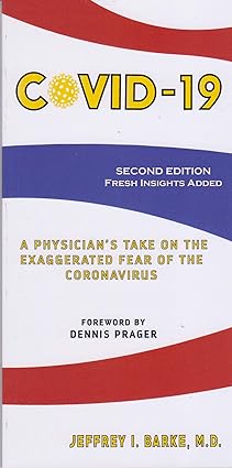 book cover image and hyperlink for: Covid-19: A Physician's Take on the Exaggerated Fear of the Coronavirus
by Jeffrey I. Barke
second edition, November 2020, The Americas Group