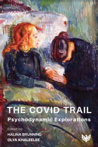 book cover image and hyperlink for:The Covid Trail: Psychodynamic Explorations
edited by Halina Brunning and Olya Khaleelee
December 2022, Phoenix Publishing House