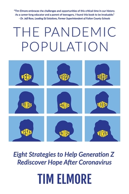 book cover image and hyperlink for: The Pandemic Population: Eight Strategies to Help Generation Z Rediscover Hope After Coronavirus
by Tim Elmore
August 2020, Poet Gardener Publishing