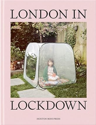 book cover image and hyperlink for: London in Lockdown
by Jilke Golbach
October 2021, Hoxton Press