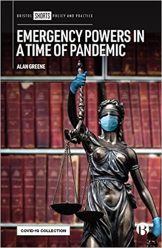 book cover image and hyperlink for: Emergency Powers in a Time of Pandemic
by Alan Greene
November 2020, Bristol University Press