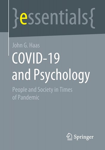 book cover image and hyperlink for: Covid-19 and Psychology: People and Society in Times of Pandemic
by John G. Haas
October 2021, Springer