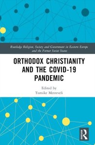 book cover image and hyperlink for: Orthodox Christianity and the Covid-19 Pandemic
edited by Tornike Metreveli
November 2023, Routledge
