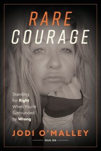 book cover image and hyperlink for: Rare Courage: Standing for Right When You're Surrounded by Wrong
by Jodi O'Malley
January 2023, independently published