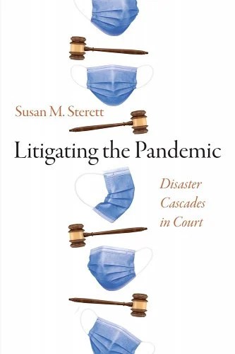 book cover image and hyperlink for: Litigating the Pandemic: Disaster Cascades in Court
by Susan M. Sterett
August 2023, University of Pennsylvania Press