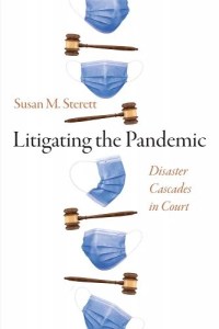 book cover image and hyperlink for: Litigating the Pandemic: Disaster Cascades in Court
by Susan M. Sterett
August 2023, University of Pennsylvania Press