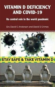 book cover image and hyperlink for: Vitamin D Deficiency and Covid-19: Its Central Role in the World Pandemic
by David C. Anderson and David S. Grimes
July 2020, Tennison Publishing