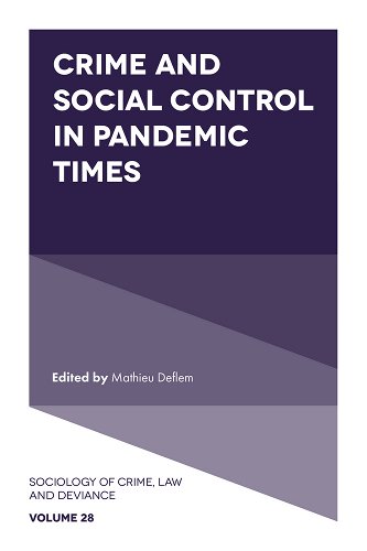 book cover image and hyperlink for: Crime and Social Control in Pandemic Times
edited by Mathieu Deflem
April 2023, Emerald Publishing