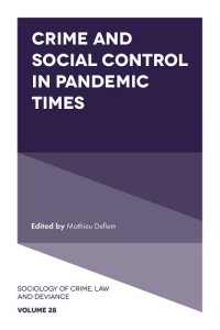 book cover image and hyperlink for: Crime and Social Control in Pandemic Times
edited by Mathieu Deflem
April 2023, Emerald Publishing