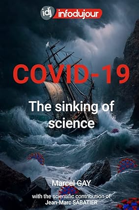book cover image and hyperlink for: Covid-19: The Sinking of Science
by Marcel Gay
April 2023, independently published