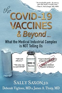 book cover image and hyperlink for: The Covid-19 Vaccines and Beyond: What the Medical Industrial Complex Is Not Telling Us
by Sally Saxon, et al.
November 2022, Invitation to Destiny