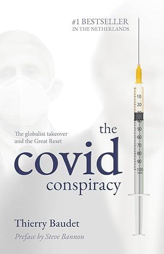 book cover image and hyperlink for: The Covid Conspiracy: The Globalist Takeover and the Great Reset
by Thierry Baudet
January 2023, Amsterdam Books