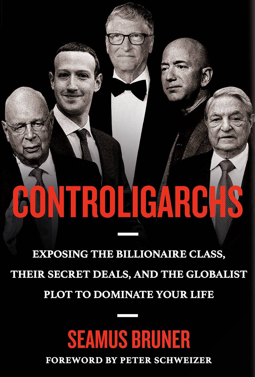 book cover image and hyperlink for: Controligarchs: Exposing the Billionaire Class, Their Secret Deals, and the Globalist Plot to Dominate Your Life
by Seamus Bruner
November 2023, Sentinel